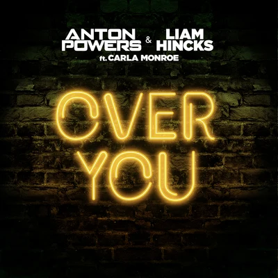 Liam Hincks/Anton Powers Over You (Remixes)