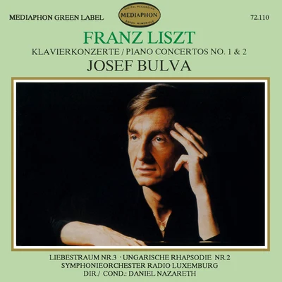 Daniel Nazareth/Josef Bulva/Luxemburg Radio Symphony Orchestra Franz Liszt: Piano Concertos Nos. 1 & 2