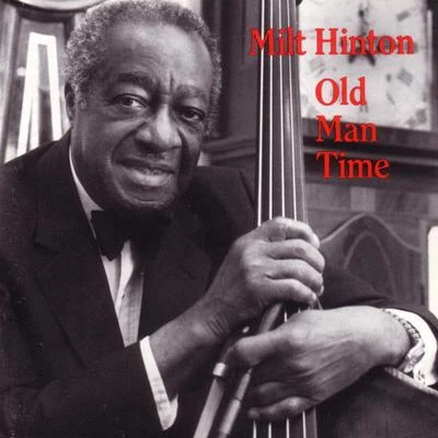 Milt Hinton Old Man Time