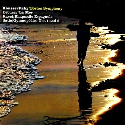 Boston Symphony Orchestra/Serge Koussevitzky Debussy: La Mer - Ravel: Rapsodi Espagnole - Satie: Gymnopedie No. 1 & No. 2