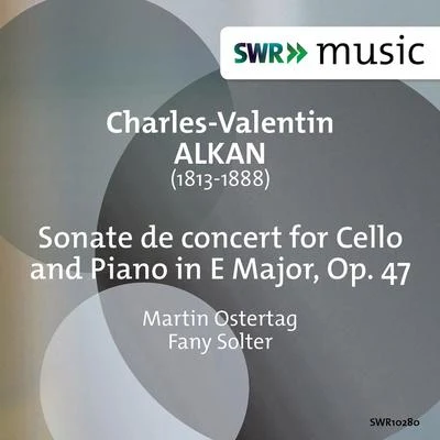 Martin Ostertag/Fany Solter Alkan: Sonate de concert in E Major, Op. 47