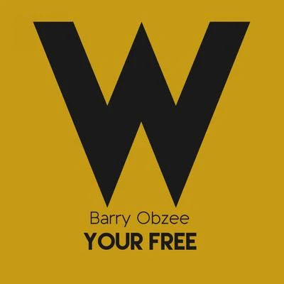 Barry Obzee Your Free