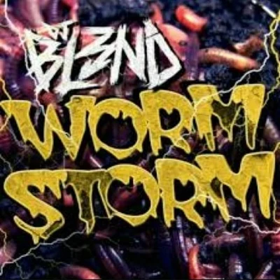 DJ Bl3nd Worm Storm