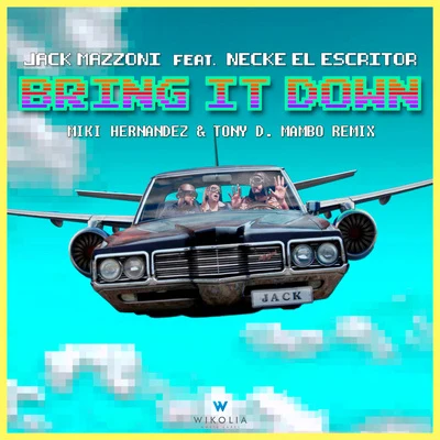 Necke El Escritor/Jack Mazzoni Bring It Down (Mambo Remix)