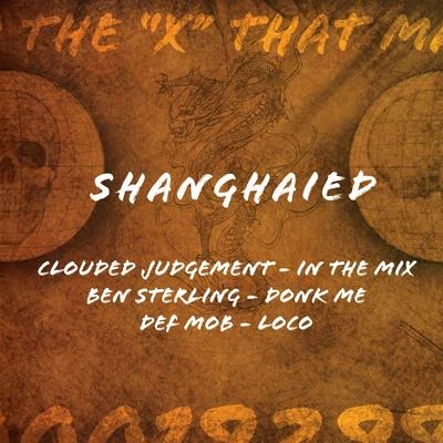 Clouded Judgement Shanghaied EP 2