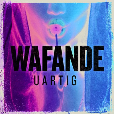 Wafande Uartig