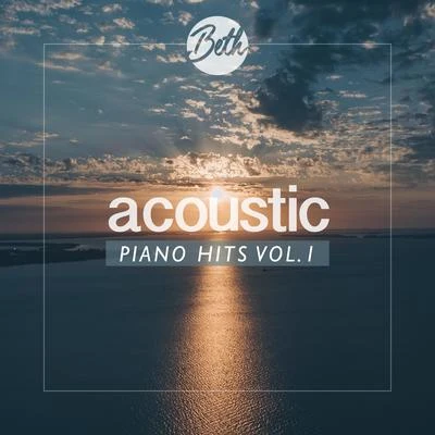 Beth Acoustic Piano Hits, Vol. 1