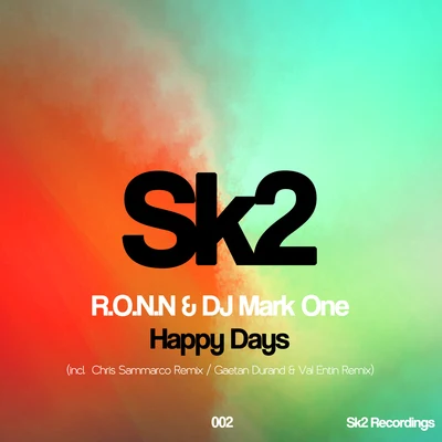 R.O.N.N./DJ Mark One Happy Days