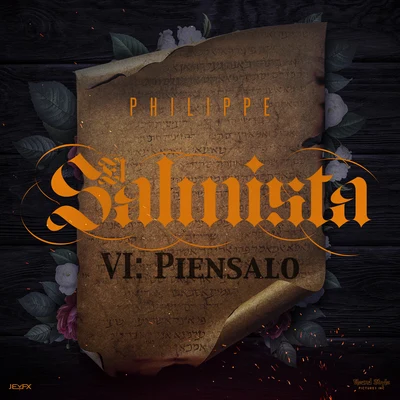 El Philippe El Salmista VI: Piensalo