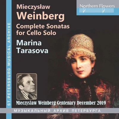 Marina Tarasova Weinberg: Complete Sonatas for Solo Cello