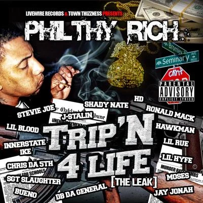 Philthy Rich Trip'n 4 Life