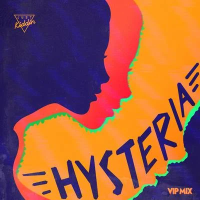 Just Kiddin Hysteria (VIP Mix Edit)