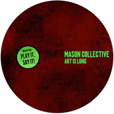 Mason Collective Art Is Long EP