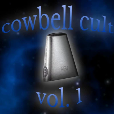 Cowbell Cult Cowbell Cult, Vol. 1