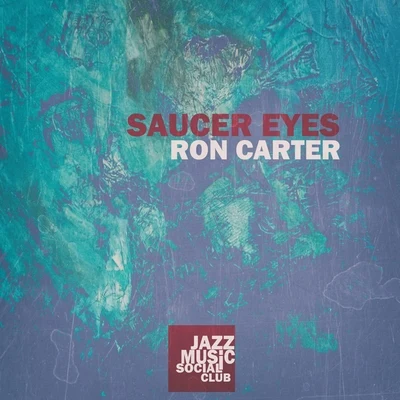 Ron Carter Saucer Eyes