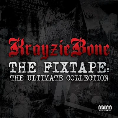 Krayzie Bone The Fixtape: Ultimate Collection