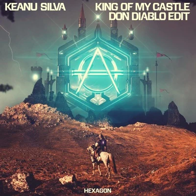 Keanu Silva/Don Diablo King Of My Castle (Don Diablo Edit)