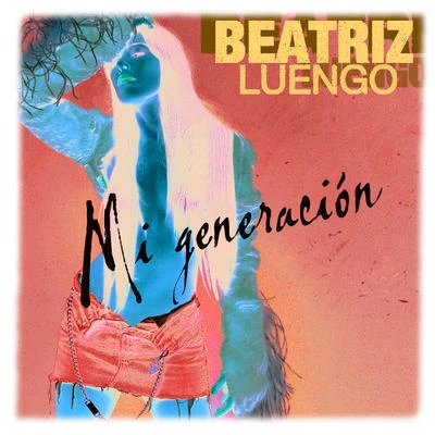 Beatriz Luengo Mi Generación