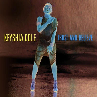 Keyshia Cole Trust And Believe