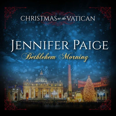 Jennifer Paige Bethlehem Morning (Christmas at The Vatican) (Live)