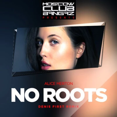 Denis First No Roots (Denis First Remix)