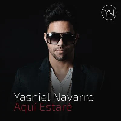 Yasniel Navarro Aquí Estaré