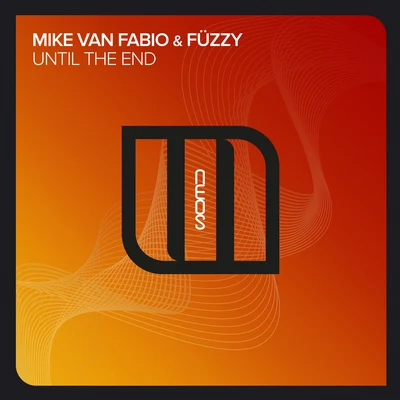 Mike Van Fabio Until The End