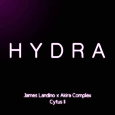 Akira Complex/James Landino Hydra (From Cytus II)