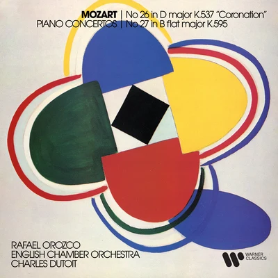 Charles Dutoit/English Chamber Orchestra/Rafael Orozco Mozart: Piano Concertos Nos. 26 Coronation & 27