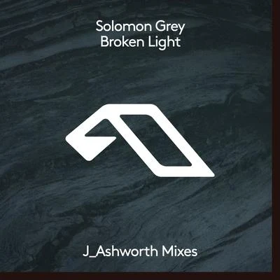 Solomon Grey Broken Light (Joseph Ashworth Mixes)