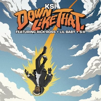 KSI Down Like That (feat. Rick Ross, Lil Baby & S-X)