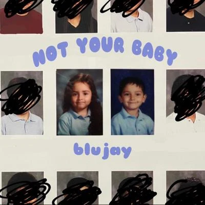 blüjay Not Your Baby