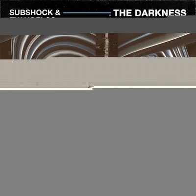 Subshock & Evangelos/Lauren Mason The Darkness (feat. Lauren Mason)