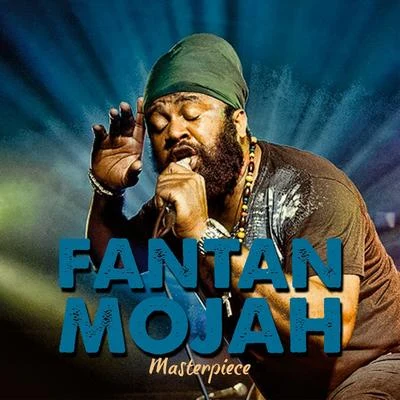 Fantan Mojah Fantan Mojah Masterpiece (Deluxe Version)