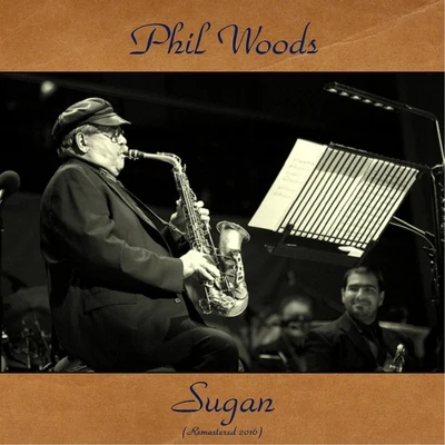 Phil Woods Sugan (Remastered 2016)