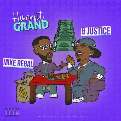 Mike Regal/B. Justice Hunnit Grand (feat. Mike Regal)