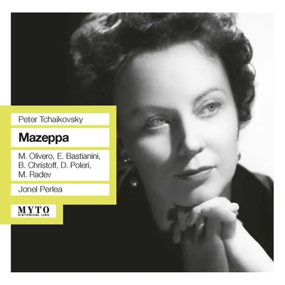 Jonel Perlea TCHAIKOVSKY, P.I.: Mazeppa [Opera] (Sung in Italian) (Olivero, Bastianini, Christoff, Poleri, Radev, Perlea) (1954)