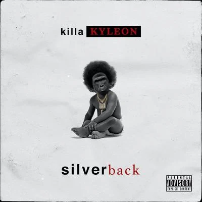 Killa Kyleon Silverback