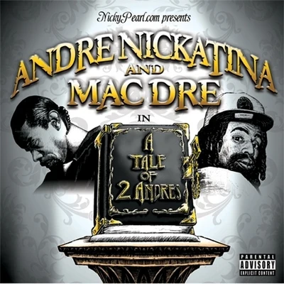 Andre Nickatina A Tale Of Two Andres