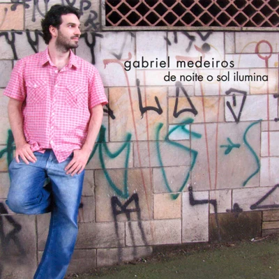 Gabriel Medeiros De noite o sol ilumina