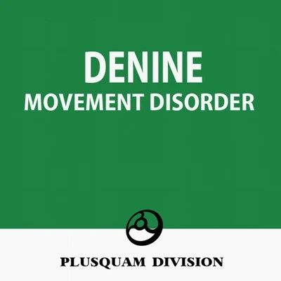 Denine Movement Disorder