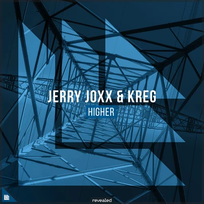 KREG/Revealed Recordings/Jerry Joxx Higher