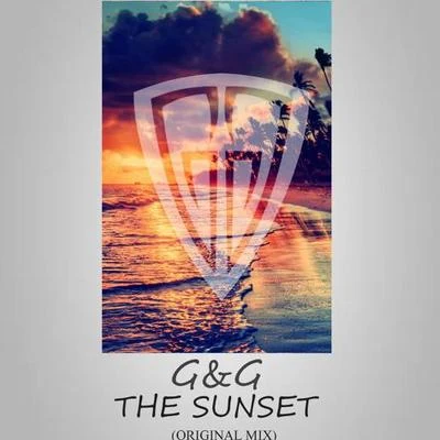 G&amp;g The Sunset (Original Mix)