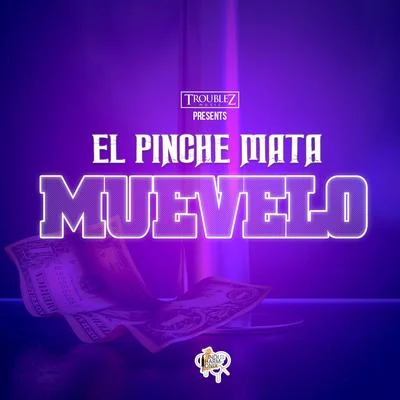 El Pinche Mata MUEVELO