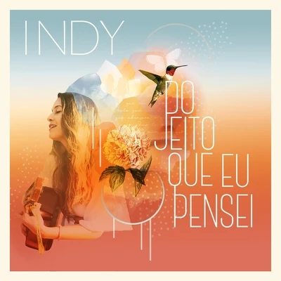 Indy Do Jeito Que Eu Pensei