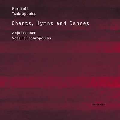 Anja Lechner Gurdjieff, Tsabropoulos: Chants, Hymns And Dances