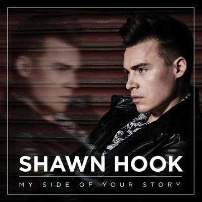 Shawn Hook My Side of Your Story