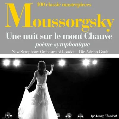 The New Symphony Orchestra Of London Moussorgsky : Une nuit sur le mont Chauve, poème symphonique