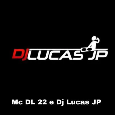 Dj Lucas JP/Mc DL 22 Mostra Tua Sensualidade