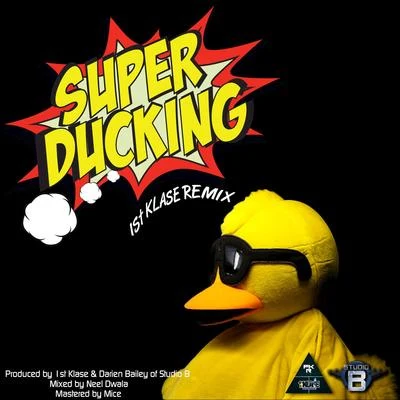 Fadda Fox Super Ducking: 1st Klase Remix